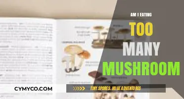 Are You Overdoing It with Mushrooms? A Guide to Safe Consumption