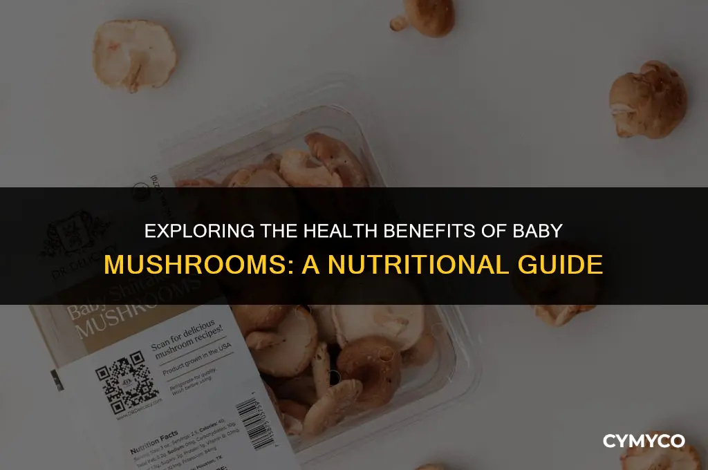 are baby mushrooms good for you