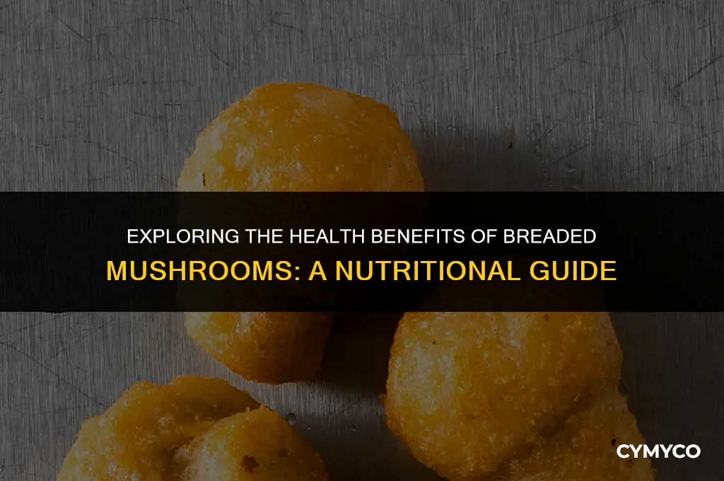 are breaded mushrooms good for you