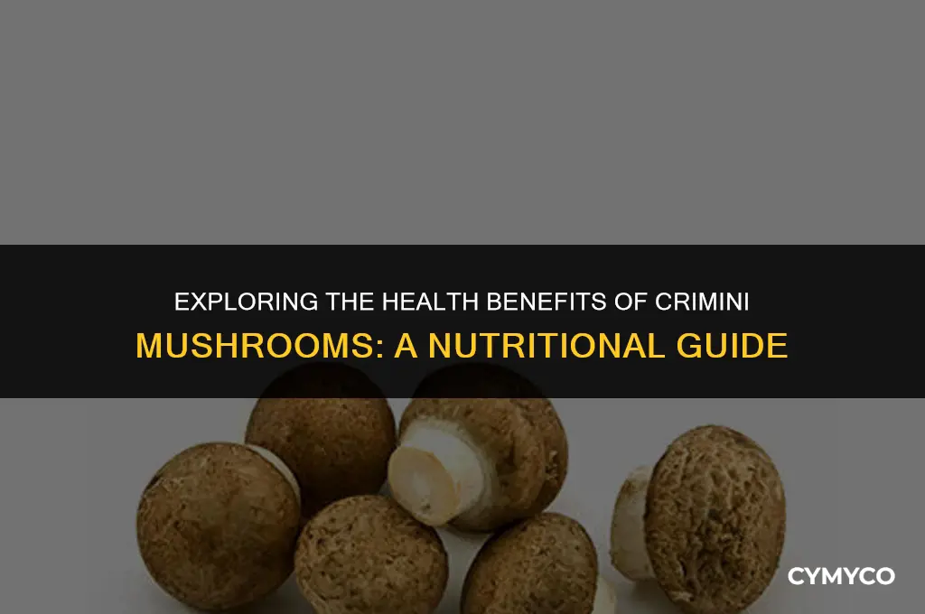 are crimini mushrooms healthy to eat