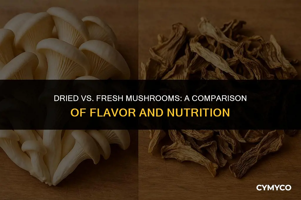 are dehydrated mushrooms as good as fresh