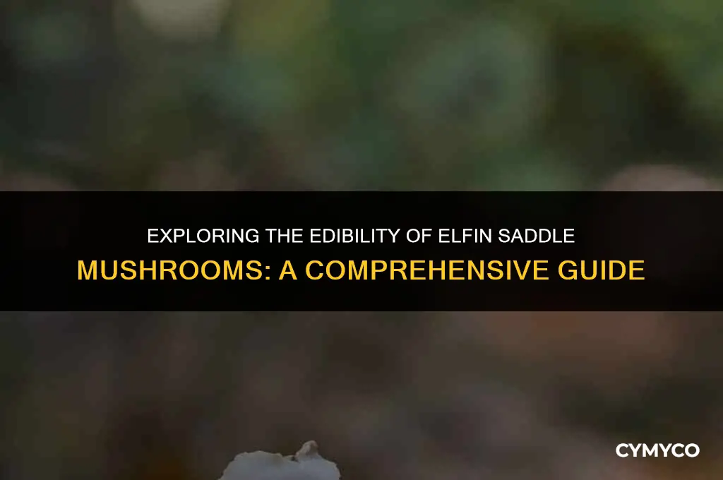 are elfin saddle mushrooms edible