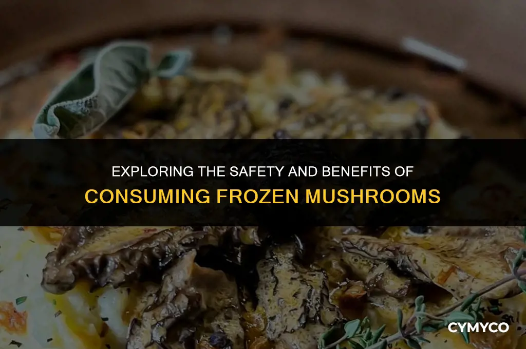 are frozen mushrooms ok to eat