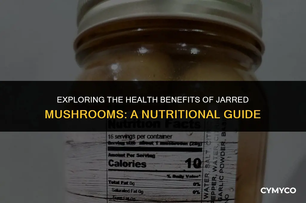 are jarred mushrooms good for you