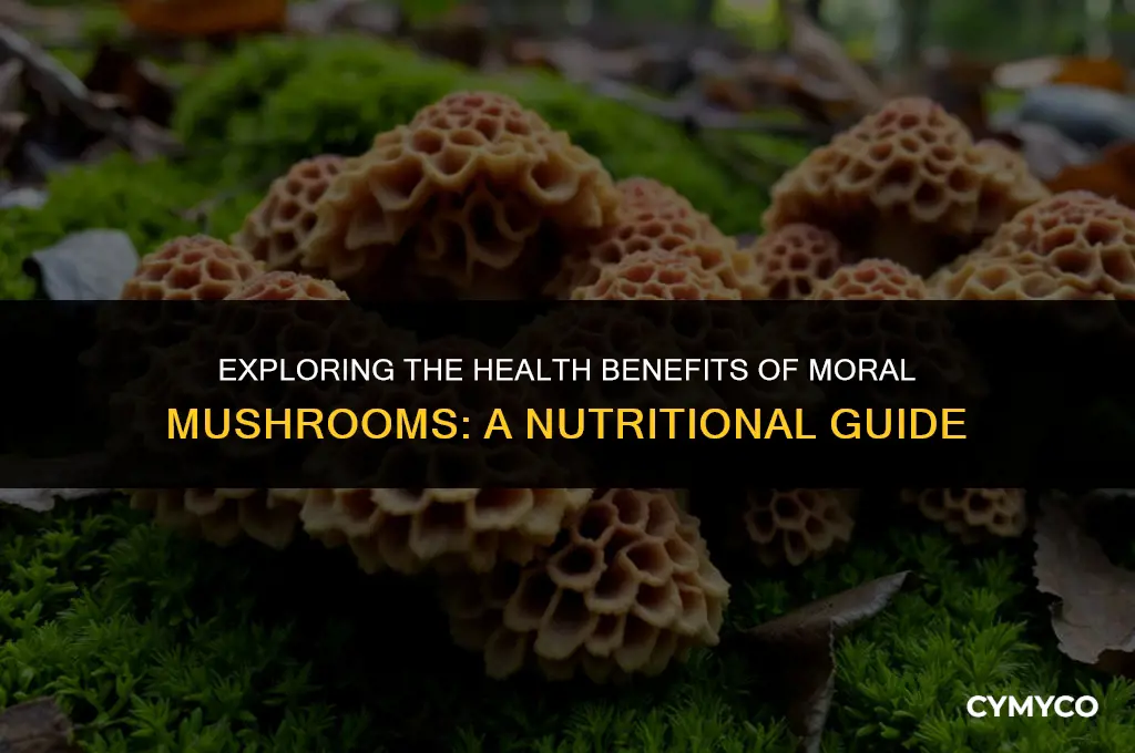 are moral mushrooms good for you