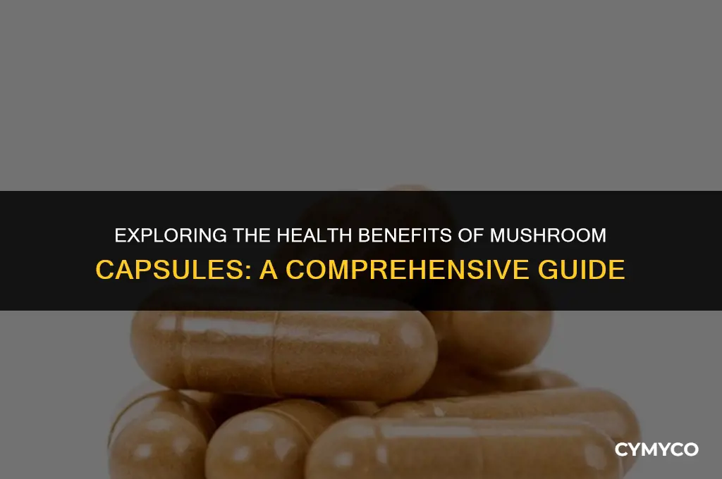 are mushroom capsules good for you