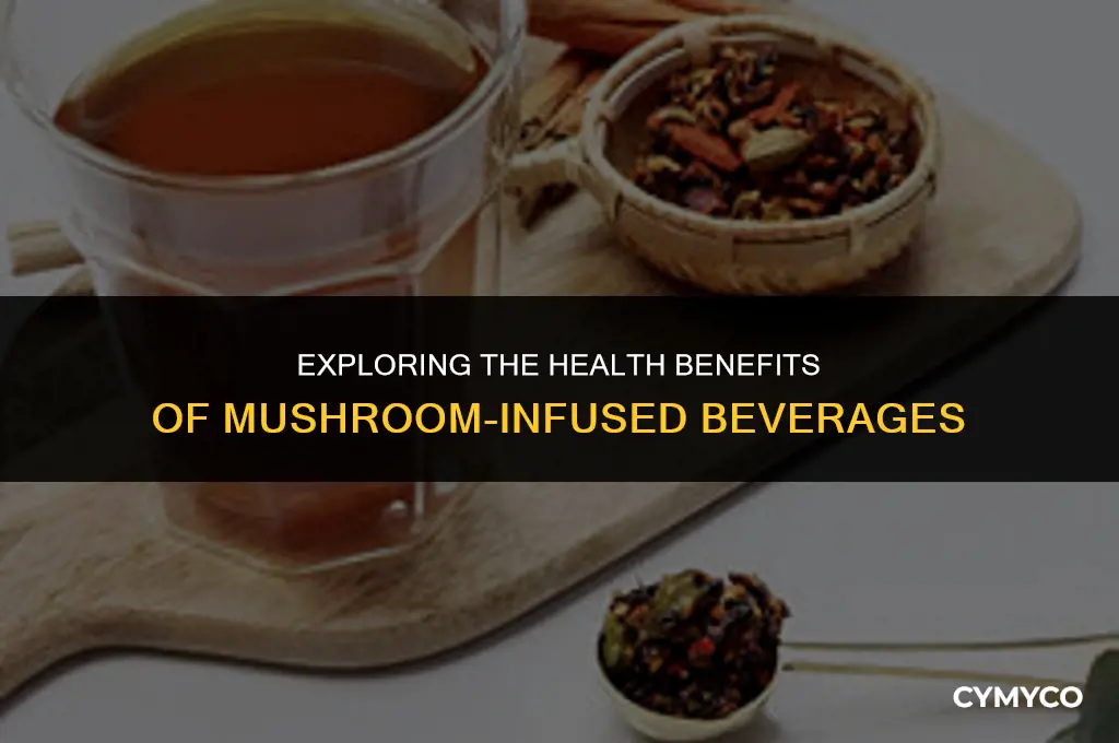 are mushroom drinks really good for you