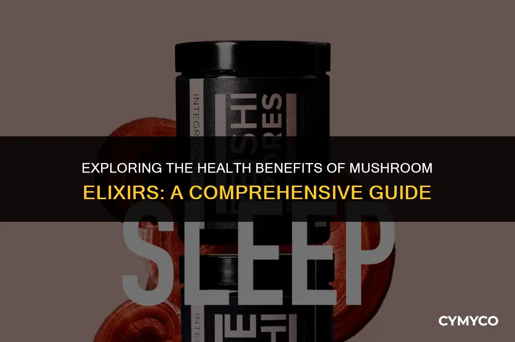 are mushroom elixirs good for you