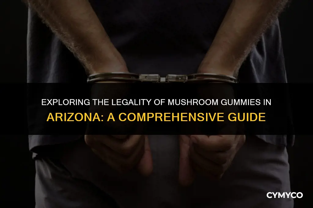 are mushroom gummies legal in arizona