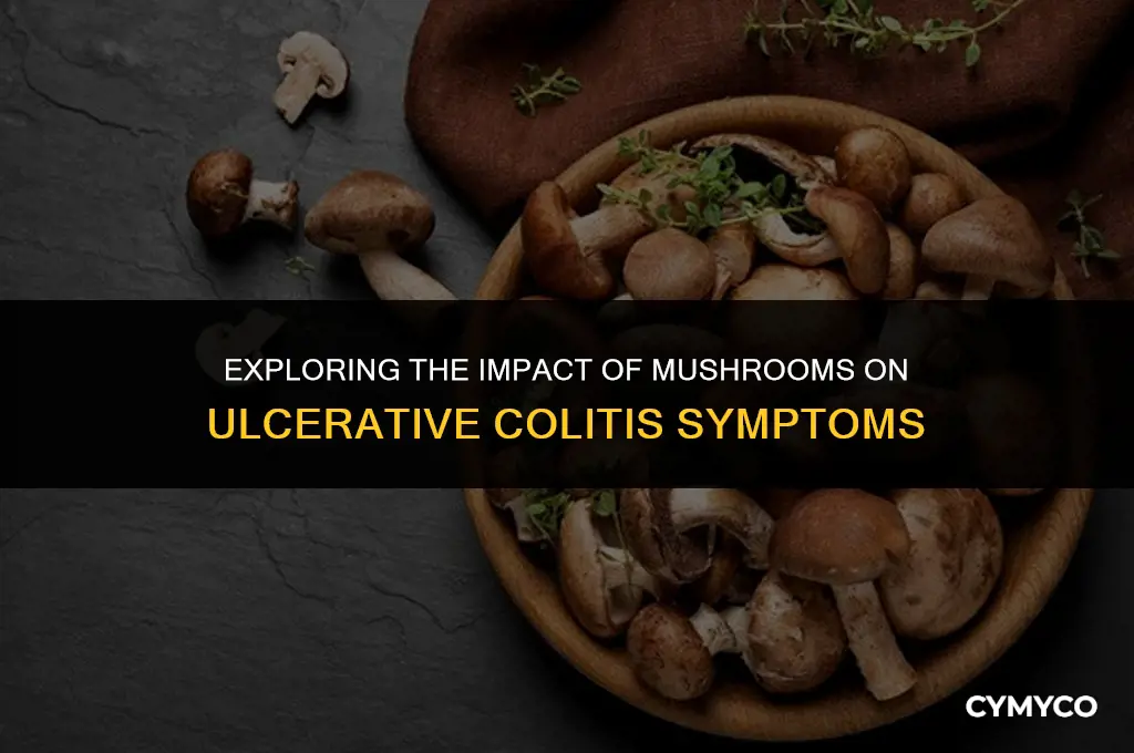 are mushrooms bad for ulcerative colitis