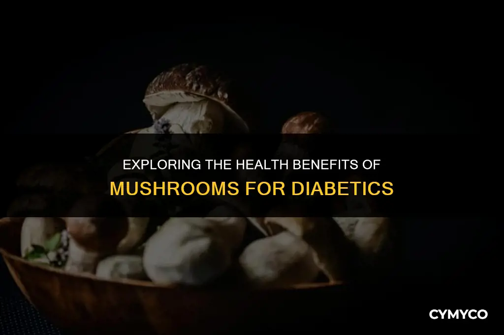 are mushrooms good for diabetics to eat