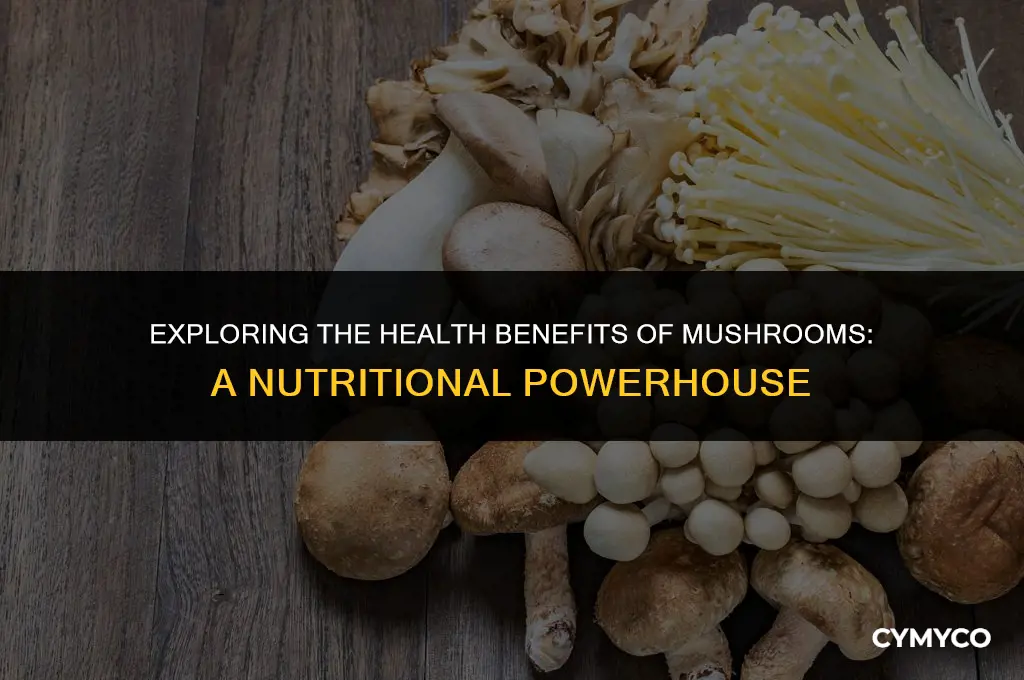 are mushrooms good for health
