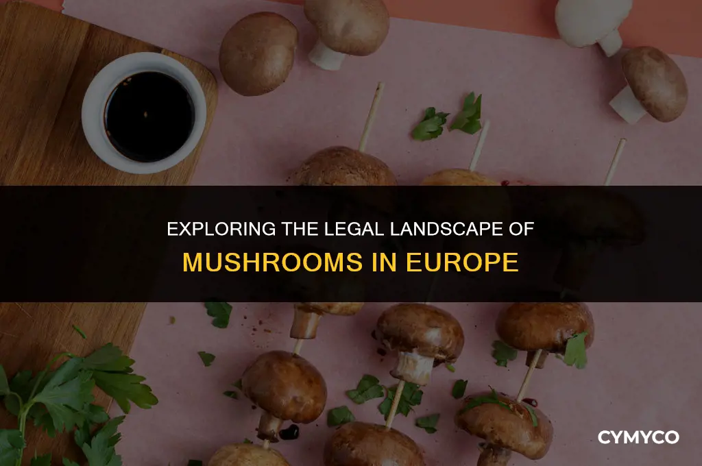 are mushrooms legal in europe