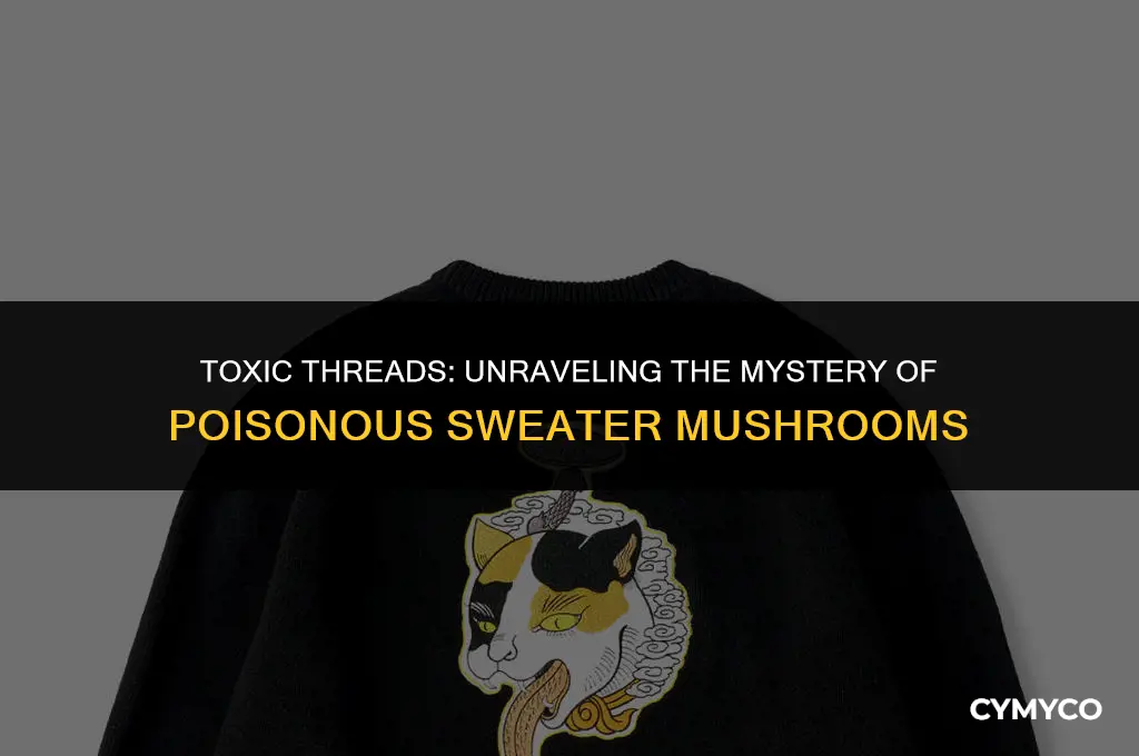 are sweater mushrooms poisonous