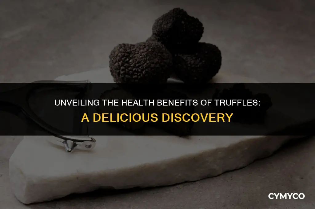are truffles healthy for you