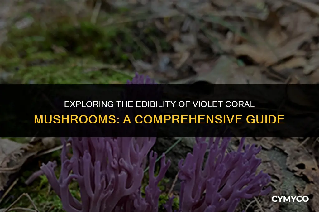 are violet coral mushrooms edible