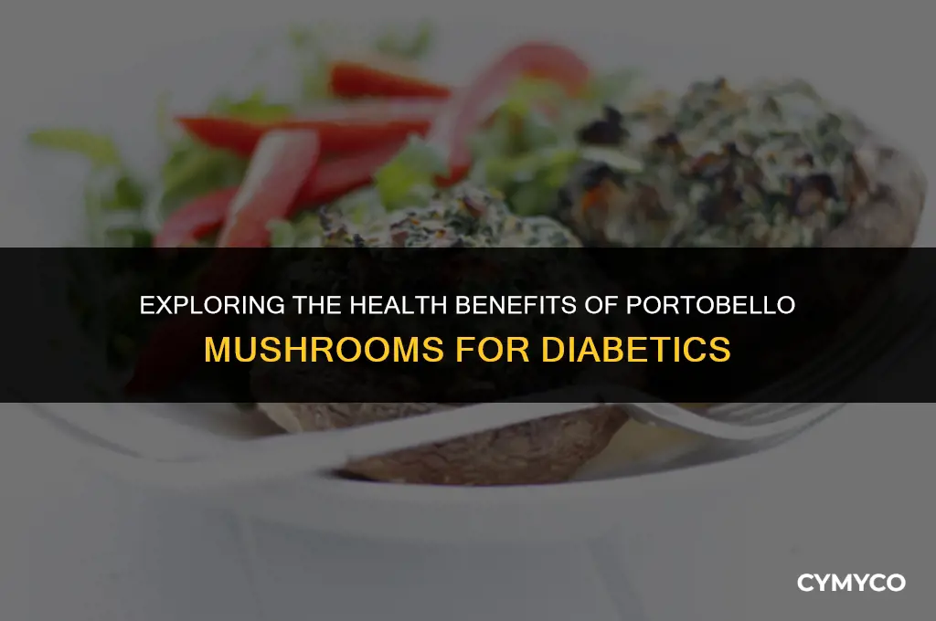can diabetics eat portobello mushrooms