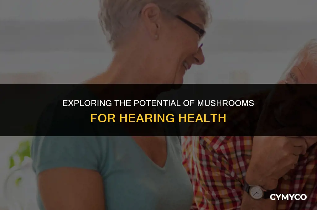 can mushrooms help your hearing