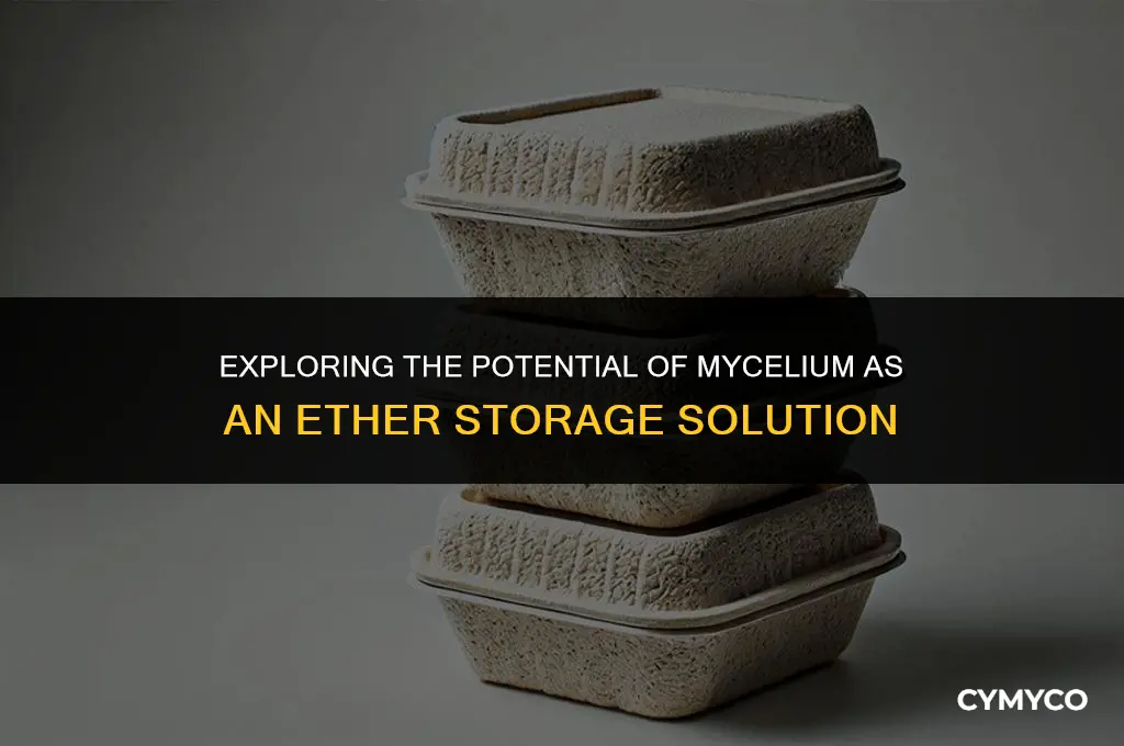 can mycelium store ether