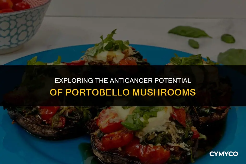 can portobello mushrooms cure cancer
