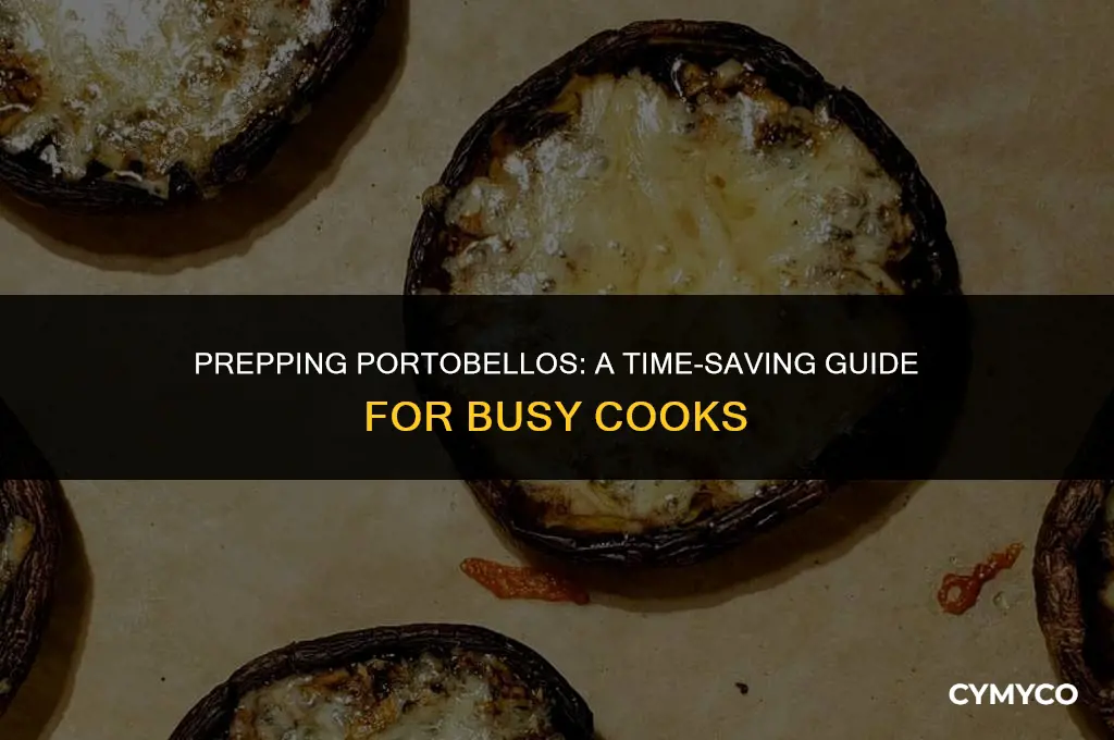 can portobellos be prepared ahead of time