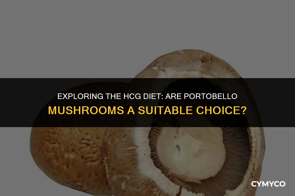 can you eat portobello mushrooms on hcg diet