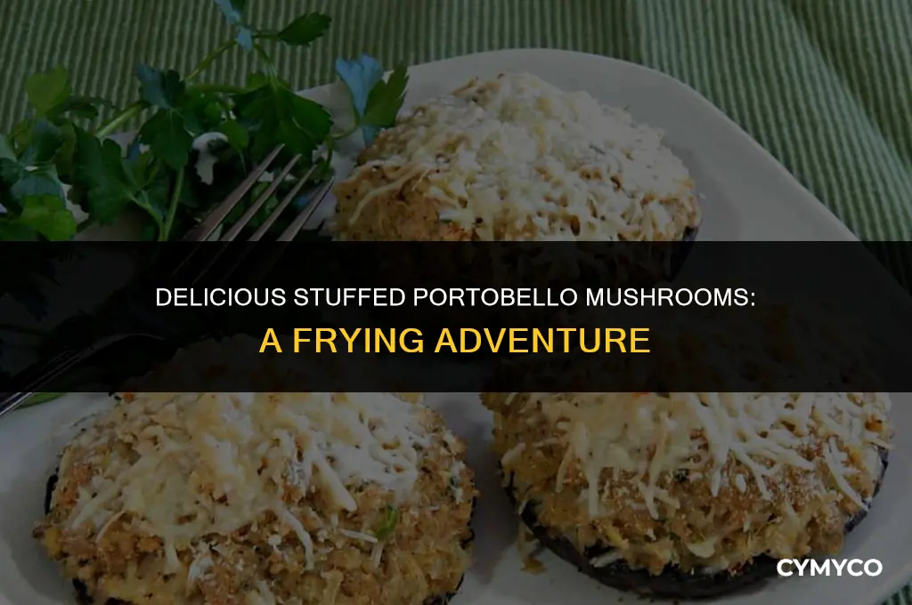 can you fry stuffed portobello mushrooms
