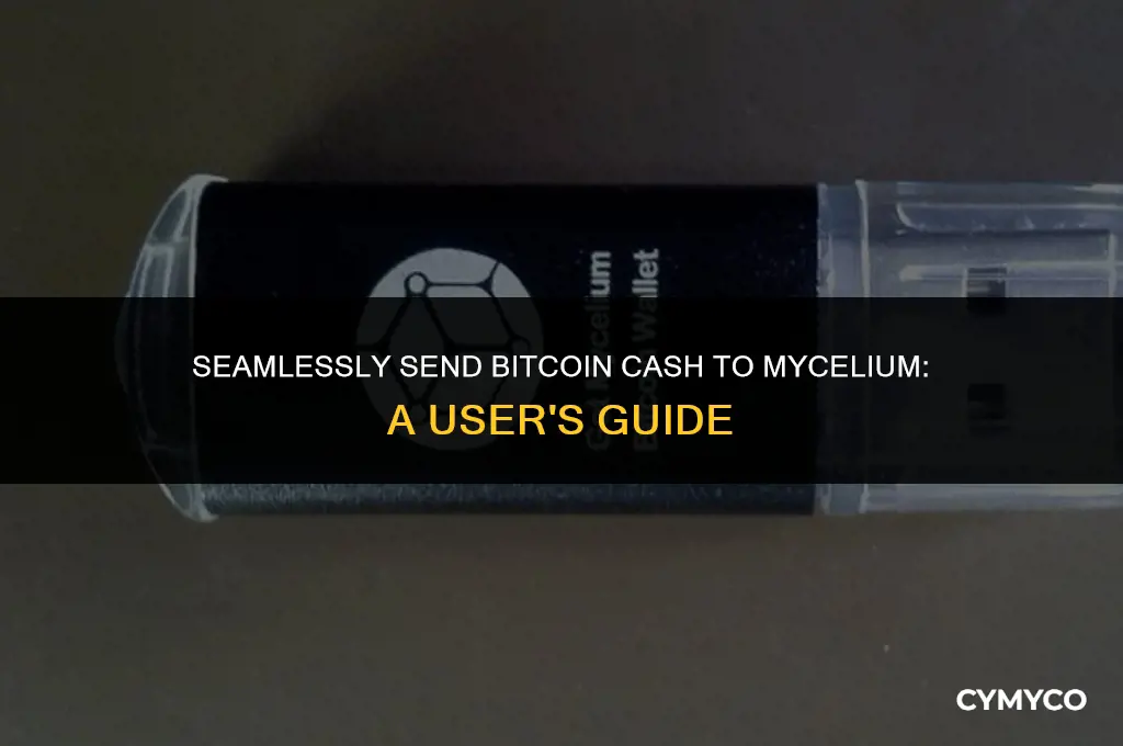 can you send bitcoin cash to mycelium