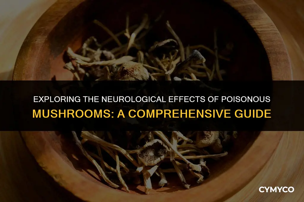 do poisonous mushrooms act on nervous system