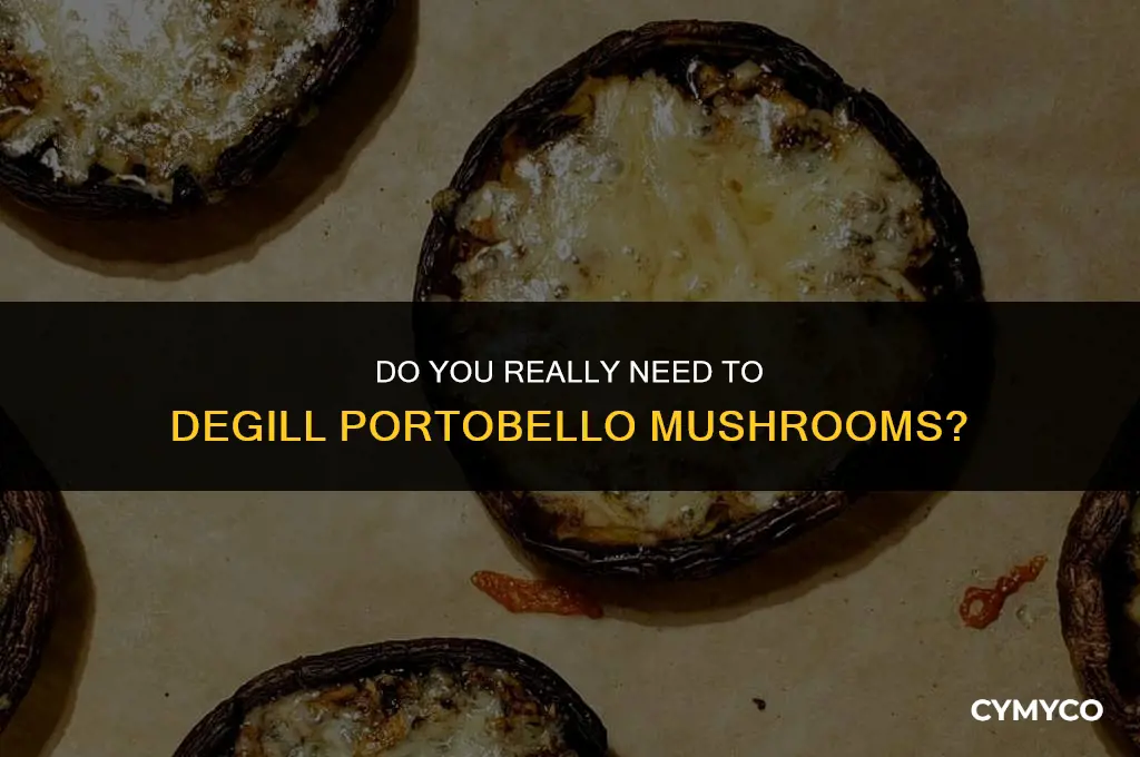 do you have to degill portobella