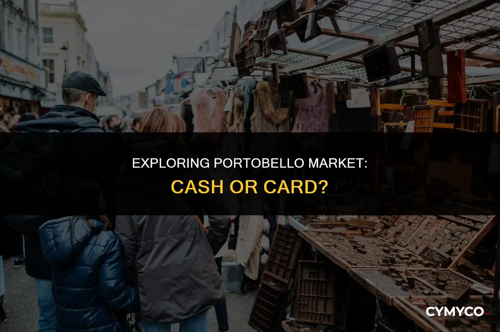do you need cash for portobello market