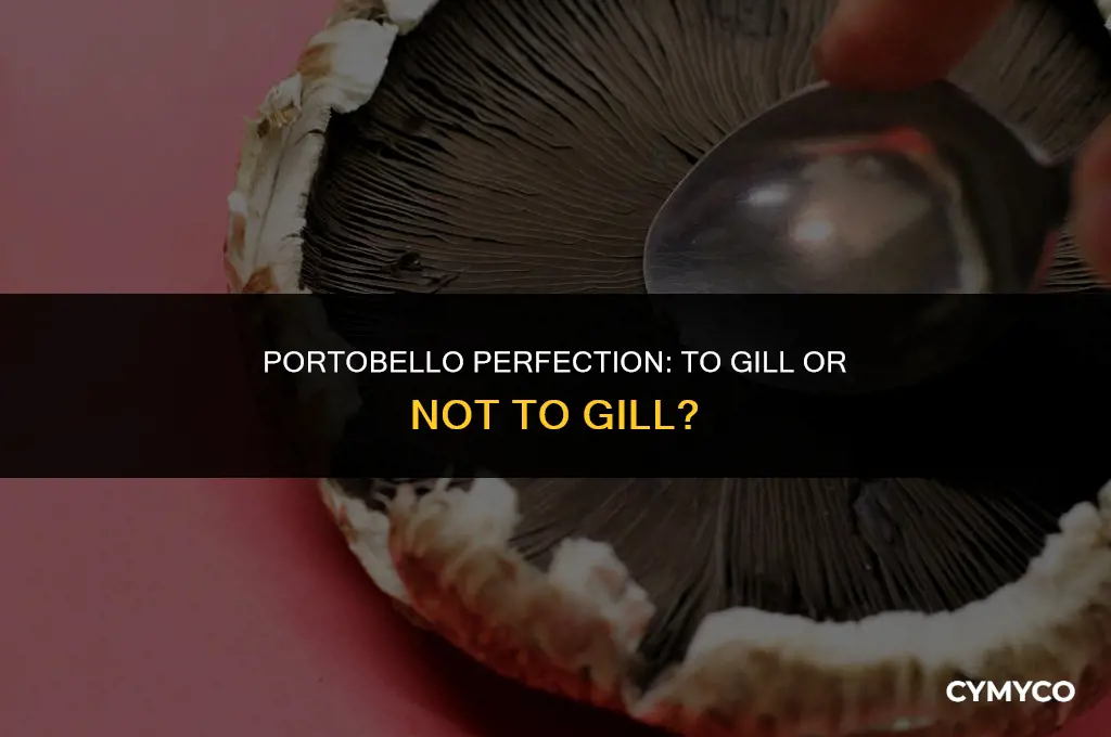 do you take the gills out of a portobello mushroom