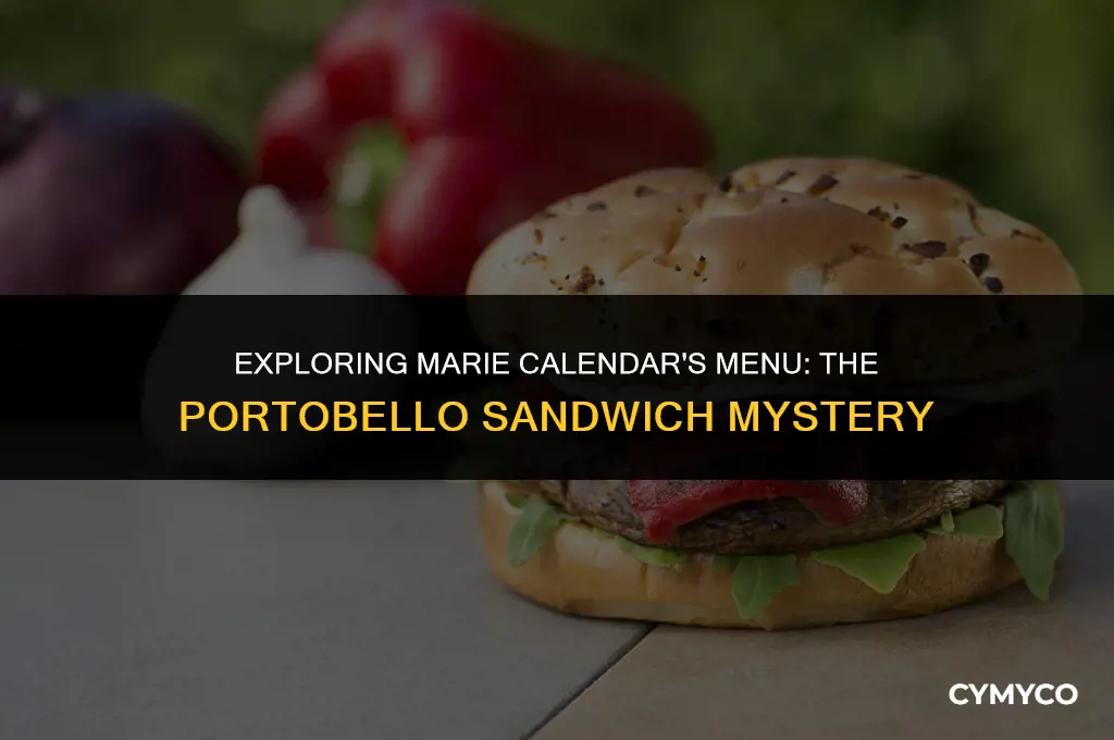 does marie calendars have portobello sandwiches
