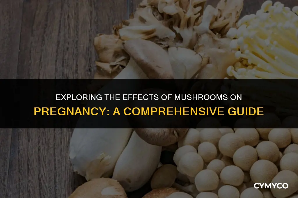 does mushroom affect pregnancy