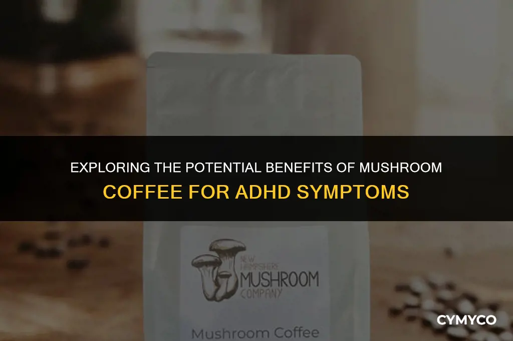 does mushroom coffee help adhd