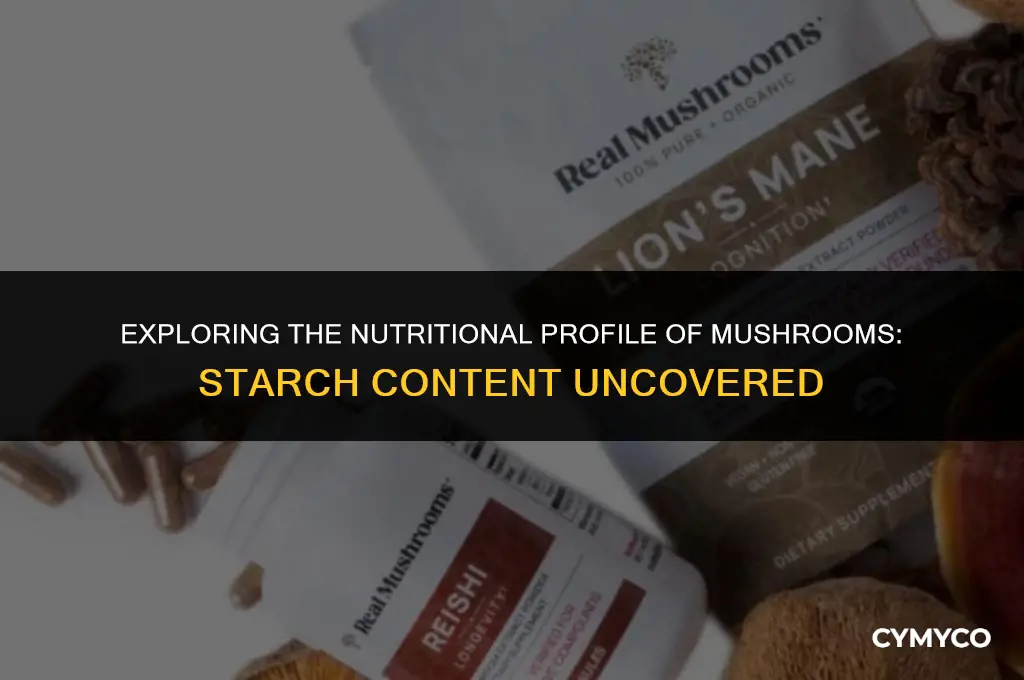 does mushroom contain starch