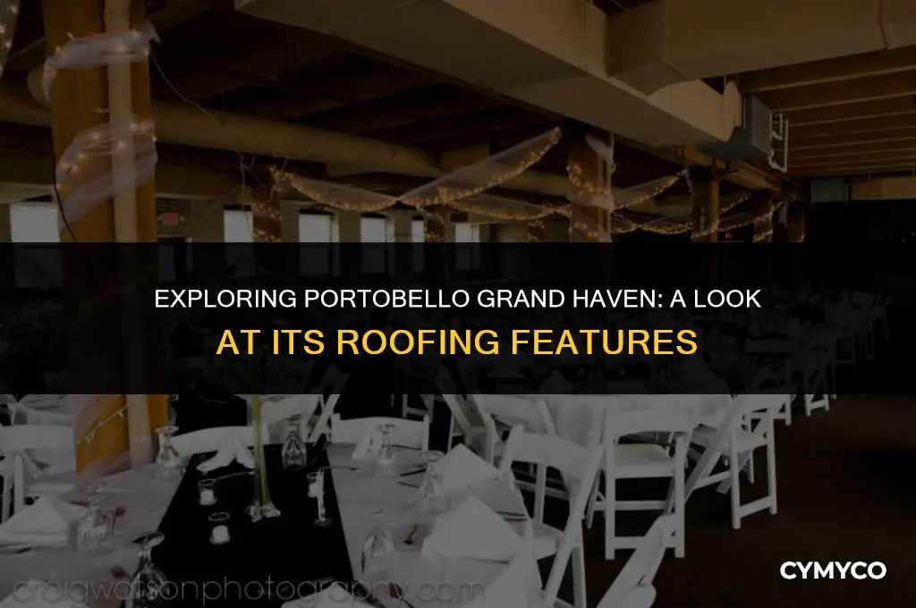 does portobello grand haven have roof