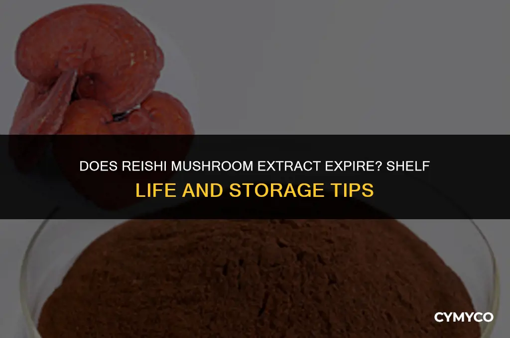 does reishi mushroom extract go bad