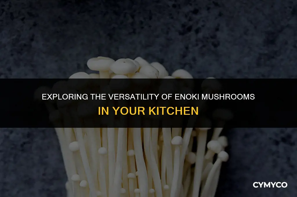 how do you use enoki mushrooms
