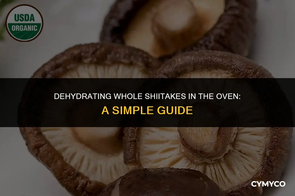how long dehydrare whole shiitakes in oven