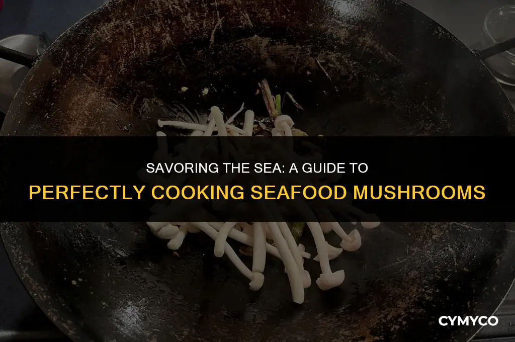 how long to cook seafood mushrooms
