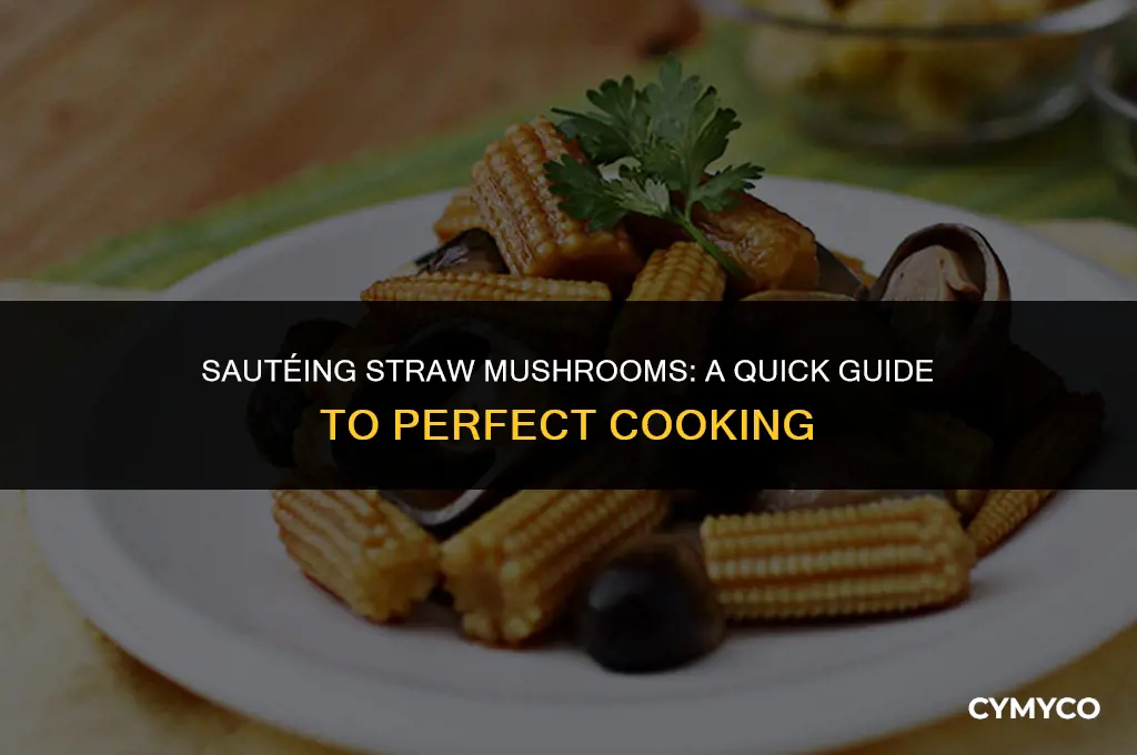 how long to cook straw mushrooms