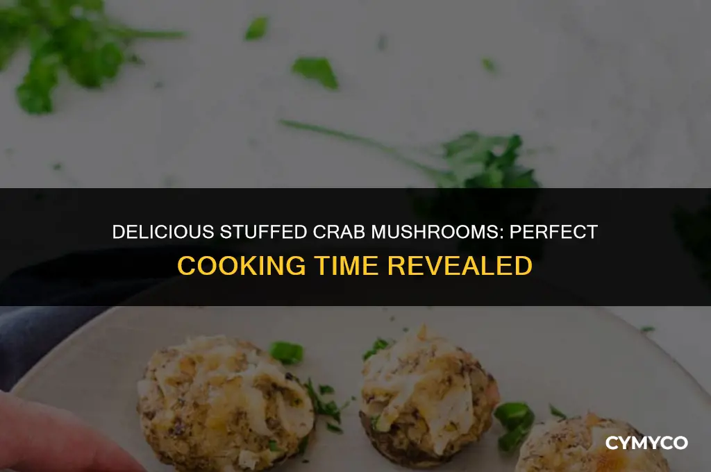 how long to cook stuffed crab mushrooms