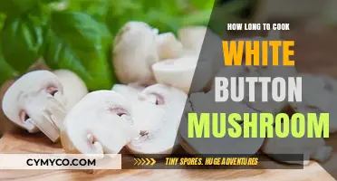 Perfectly Cooked White Button Mushrooms: A Timing Guide
