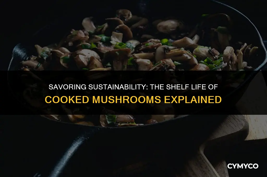 how long to cooked mushrooms last