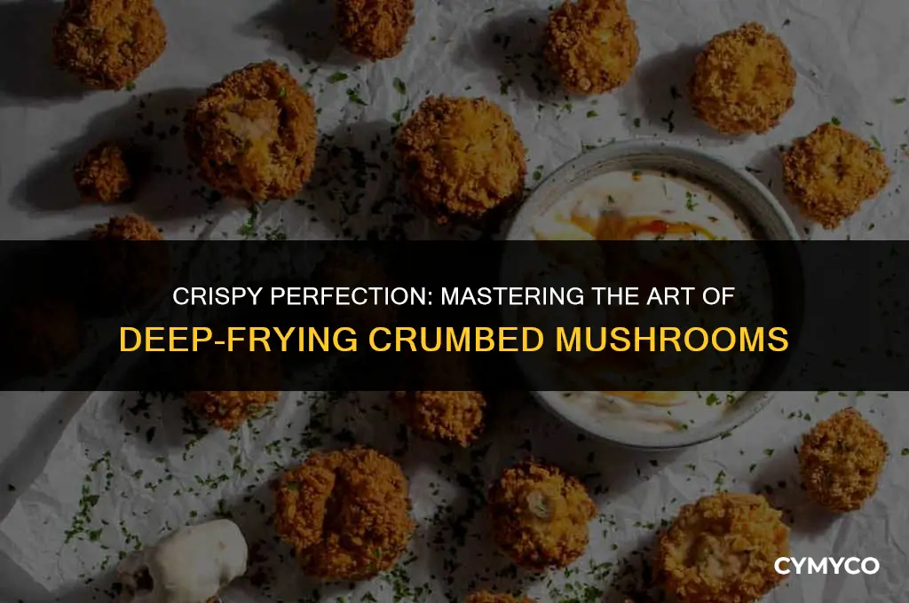 how long to deep fry crumbed mushrooms