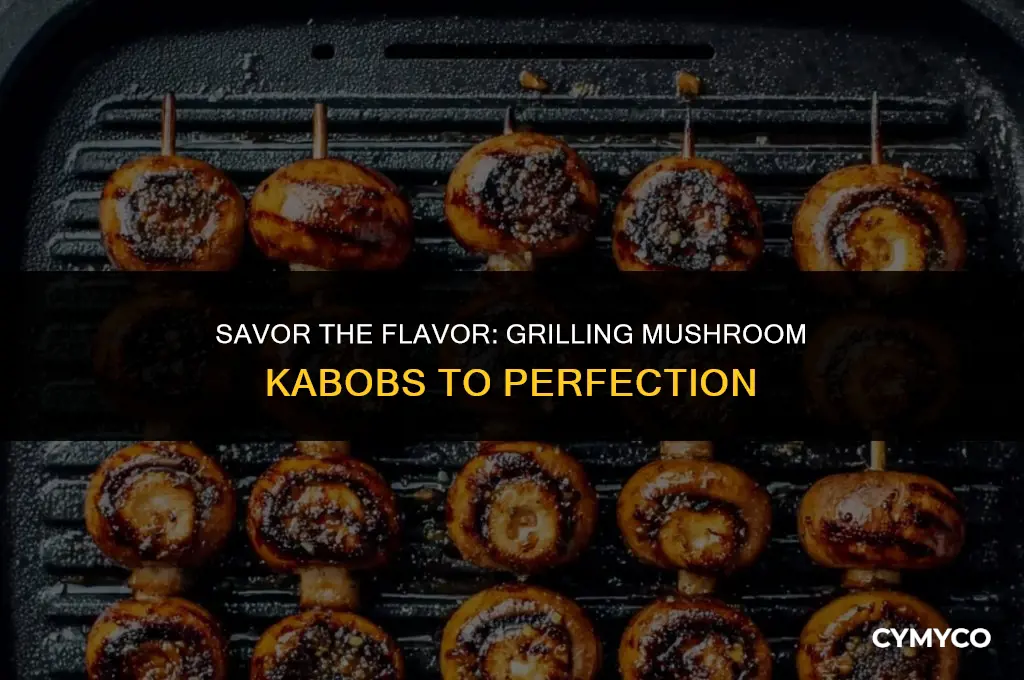 how long to grill mushroom kabobs