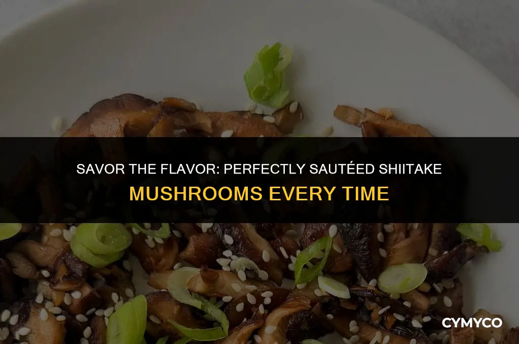 how long to sautÃ© shiitake mushrooms