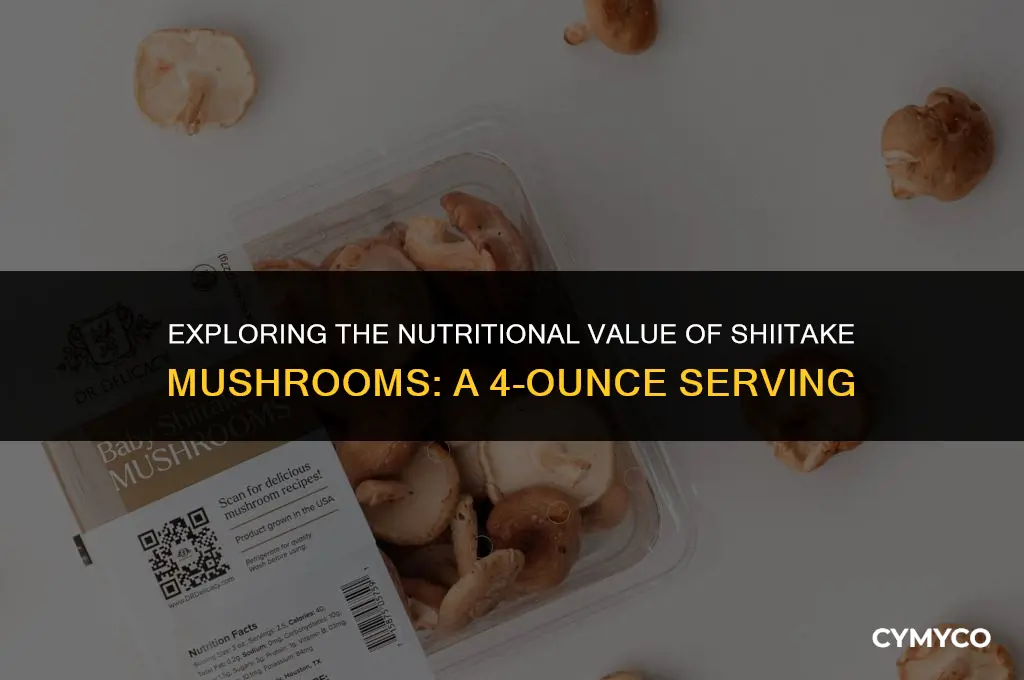 how many calories in 4 oz of shiitake mushrooms
