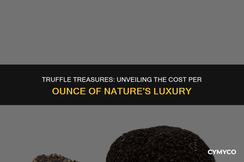 how much are truffles per ounce